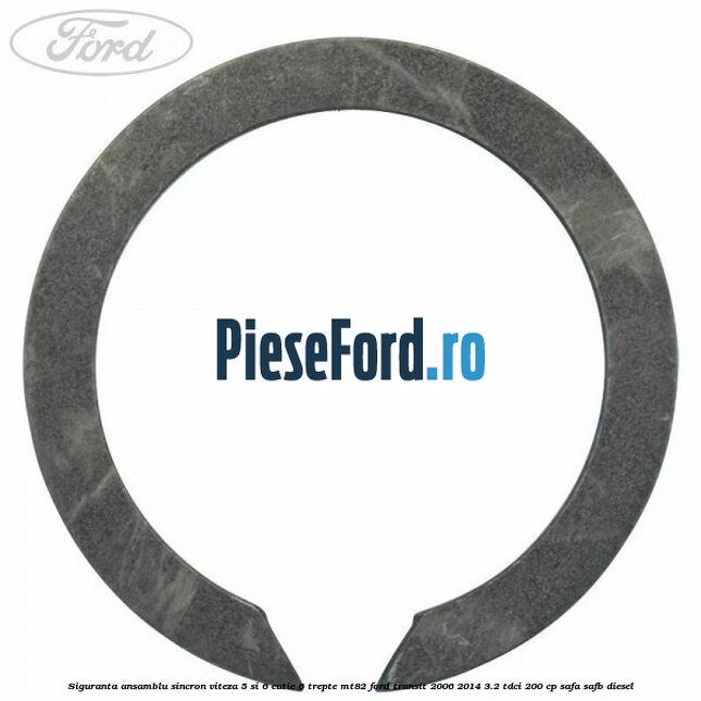 Siguranta ansamblu sincron viteza 5 si 6 cutie 6 trepte MT82 Ford Transit 2006-2014 3.2 TDCi 200 cp SAFA, SAFB diesel