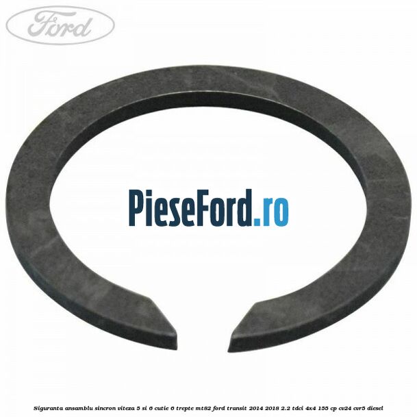 Siguranta ansamblu sincron viteza 5 si 6 cutie 6 trepte MT82 Ford Transit 2014-2018 2.2 TDCi 4x4 155 cp CV24, CVR5 diesel