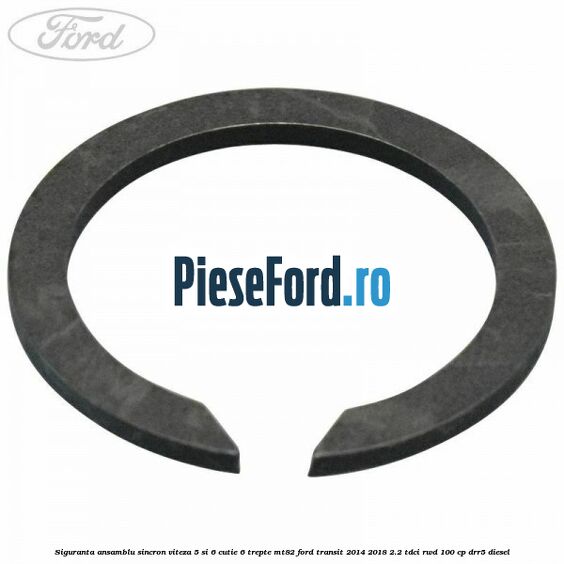 Siguranta ansamblu sincron viteza 5 si 6 cutie 6 trepte MT82 Ford Transit 2014-2018 2.2 TDCi RWD 100 cp DRR5 diesel