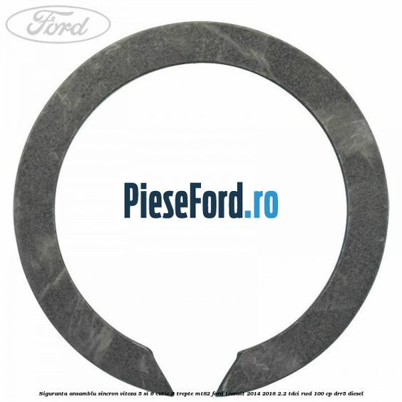 Siguranta ansamblu sincron viteza 5 si 6 cutie 6 trepte MT82 Ford Transit 2014-2018 2.2 TDCi RWD 100 cp DRR5 diesel