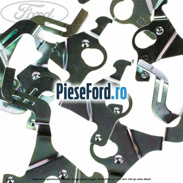 Siguranta aparatoare tambur dreapta Ford Ranger 2006-2012 2.5 TDCi 4x4 143 cp WLAA diesel