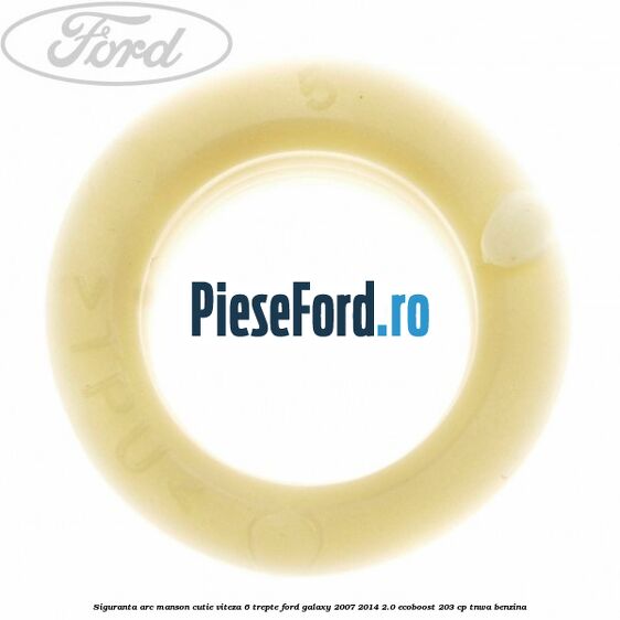 Siguranta arc manson cutie viteza 6 trepte Ford Galaxy 2007-2014 2.0 EcoBoost 203 cp TNWA benzina
