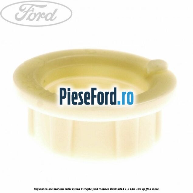 Siguranta arc manson cutie viteza 6 trepte Ford Mondeo 2008-2014 1.8 TDCi 100 cp FFBA diesel