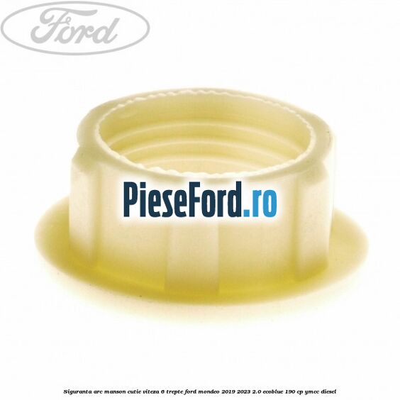 Siguranta arc manson cutie viteza 6 trepte Ford Mondeo 2019-2023 2.0 EcoBlue 190 cp YMCC diesel