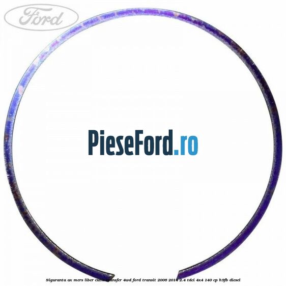 Siguranta ax mers liber cutie transfer 4WD Ford Transit 2006-2014 2.4 TDCi 4x4 140 cp H9FB diesel