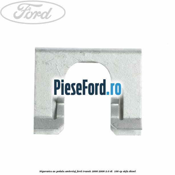 Siguranta ax pedala ambreiaj Ford Transit 2000-2006 2.0 DI  100 cp ABFA diesel