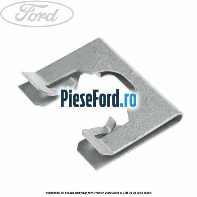 Siguranta ax pedala ambreiaj Ford Transit 2000-2006 2.0 DI 75 cp D3FA diesel