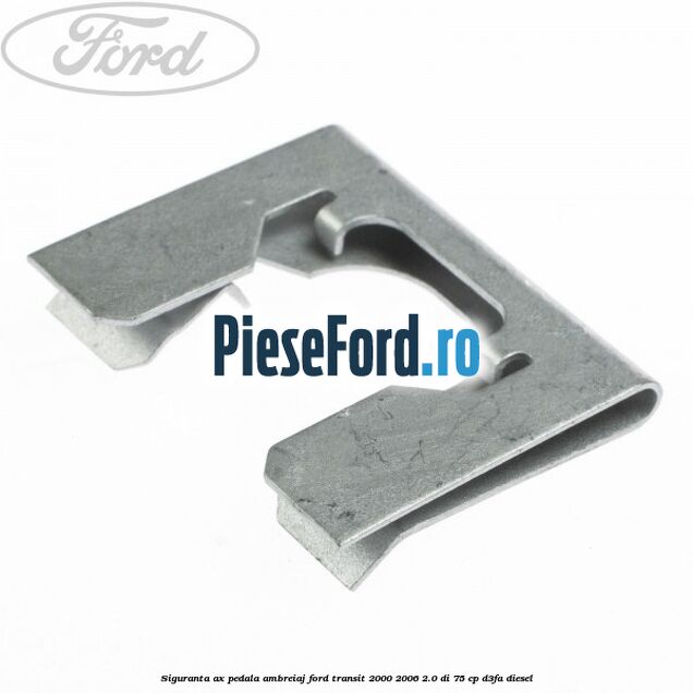 Siguranta ax pedala ambreiaj Ford Transit 2000-2006 2.0 DI 75 cp D3FA diesel
