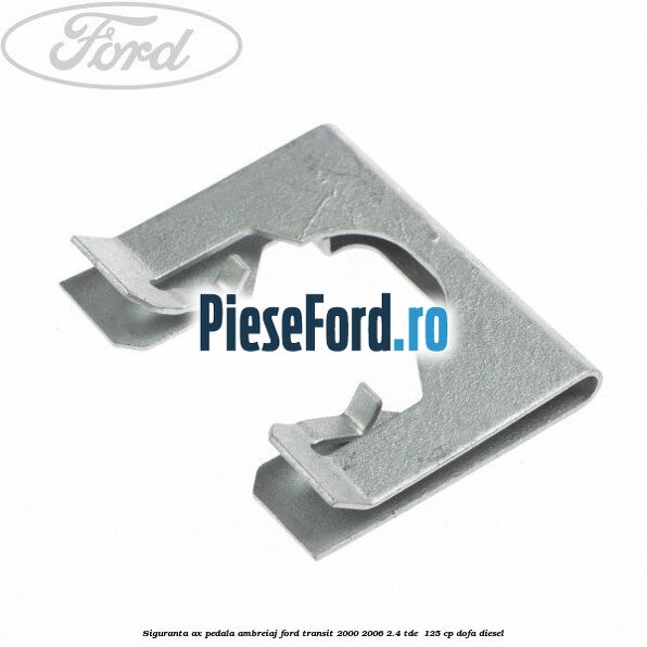 Siguranta ax pedala ambreiaj Ford Transit 2000-2006 2.4 TDE  125 cp DOFA diesel