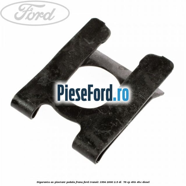 Siguranta ax pivotant pedala frana Ford Transit 1994-2000 2.5 DI  76 cp 4HB, 4HC diesel