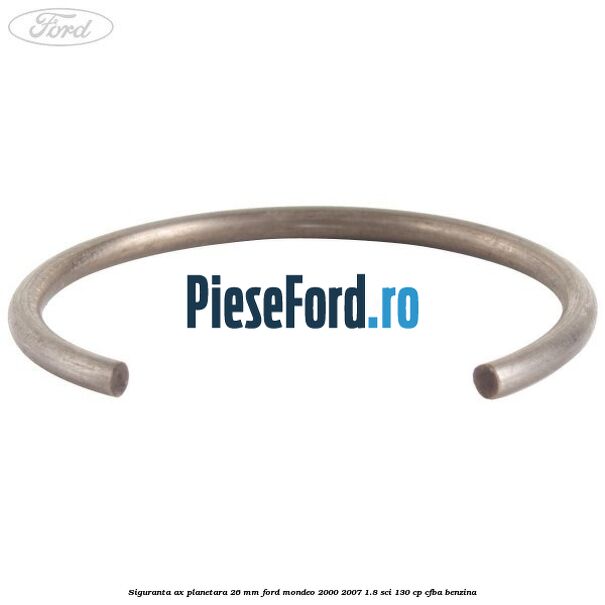 Siguranta ax planetara 26 mm Ford Mondeo 2000-2007 1.8 SCi 130 cp CFBA benzina