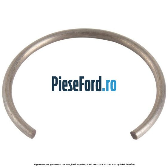 Siguranta ax planetara 26 mm Ford Mondeo 2000-2007 2.5 V6 24V 170 cp LCBD benzina
