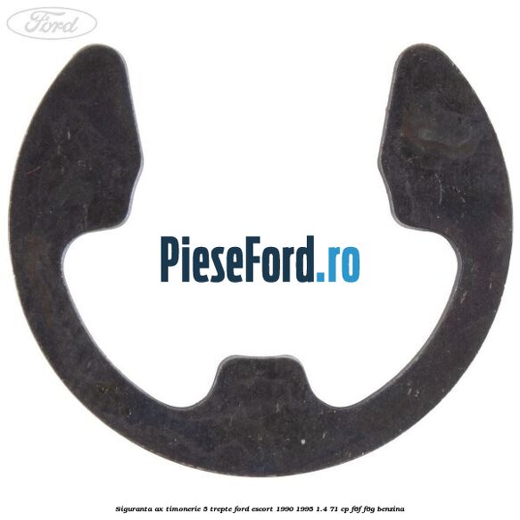 Siguranta ax timonerie 5 trepte Ford Escort 1990-1995 1.4 71 cp Siguranta ax timonerie 5 trepte Ford Escort 1990-1995 1.4 71 cp F6F, F6G benzina