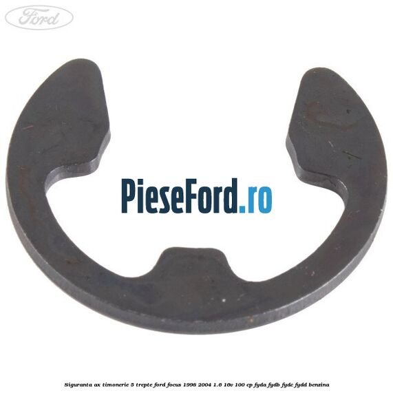 Siguranta ax timonerie 5 trepte Ford Focus 1998-2004 1.6 16V 100 cp FYDA, FYDB, FYDC, FYDD benzina