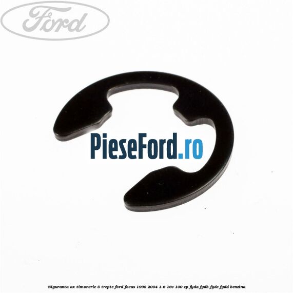 Siguranta ax timonerie 5 trepte Ford Focus 1998-2004 1.6 16V 100 cp FYDA, FYDB, FYDC, FYDD benzina