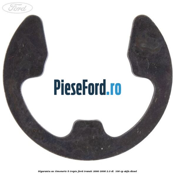 Siguranta ax timonerie 5 trepte Ford Transit 2000-2006 2.0 DI 100 cp Siguranta ax timonerie 5 trepte Ford Transit 2000-2006 2.0 DI 100 cp ABFA diesel