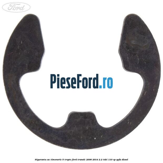 Siguranta ax timonerie 5 trepte Ford Transit 2006-2014 2.2 TDCi 110 cp QVFA diesel