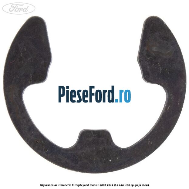 Siguranta ax timonerie 5 trepte Ford Transit 2006-2014 2.2 TDCi 130 cp QWFA diesel