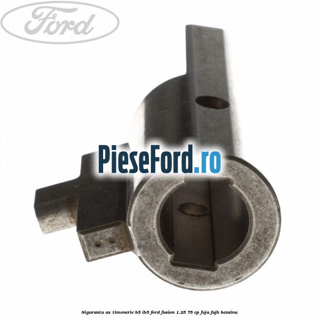 Siguranta ax timonerie B5/IB5 Ford Fusion 1.25 75 cp FUJA, FUJB benzina