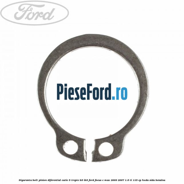 Siguranta bolt pinion diferential cutie 5 trepte B5/IB5 Ford Focus C-Max 2003-2007 1.6 Ti 115 cp HXDA, SIDA benzina