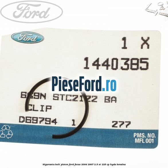 Siguranta bolt piston Ford Focus 2004-2007 2.5 ST 225 cp HYDA benzina
