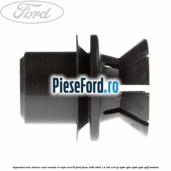 Siguranta brat selector cutie viteaza 5 trepte MTX75 Ford Focus 1998-2004 1.8 16V 115 cp EYDB, EYDC, EYDD, EYDE, EYDF benzina