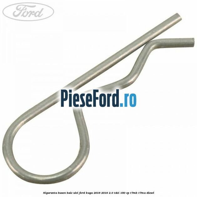 Siguranta buson baie ulei Ford Kuga 2016-2018 2.0 TDCi 150 cp T7MB, T7MA diesel