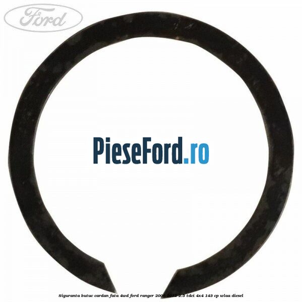 Siguranta butuc cardan fata 4WD Ford Ranger 2006-2012 2.5 TDCi 4x4 143 cp WLAA diesel