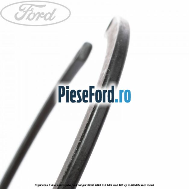 Siguranta butuc roata fata Ford Ranger 2006-2012 3.0 TDCi 4x4 156 cp MD30DITC, WEC diesel