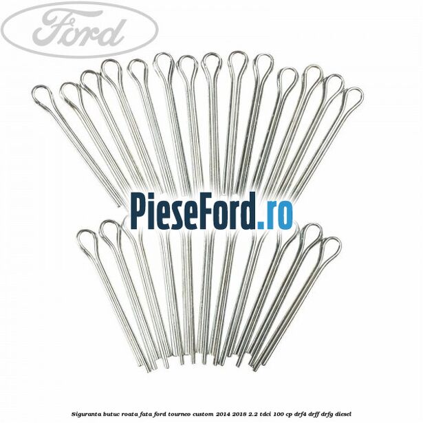 Siguranta butuc roata fata Ford Tourneo Custom 2014-2018 2.2 TDCi 100 cp Siguranta butuc roata fata Ford Tourneo Custom 2014-2018 2.2 TDCi 100 cp DRF4, DRFF, DRFG diesel