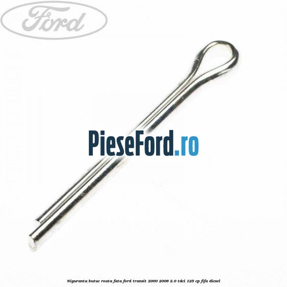Siguranta butuc roata fata Ford Transit 2000-2006 2.0 TDCi 125 cp FIFA diesel