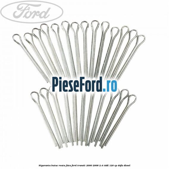 Siguranta butuc roata fata Ford Transit 2000-2006 2.4 TDdi 120 cp D4FA diesel