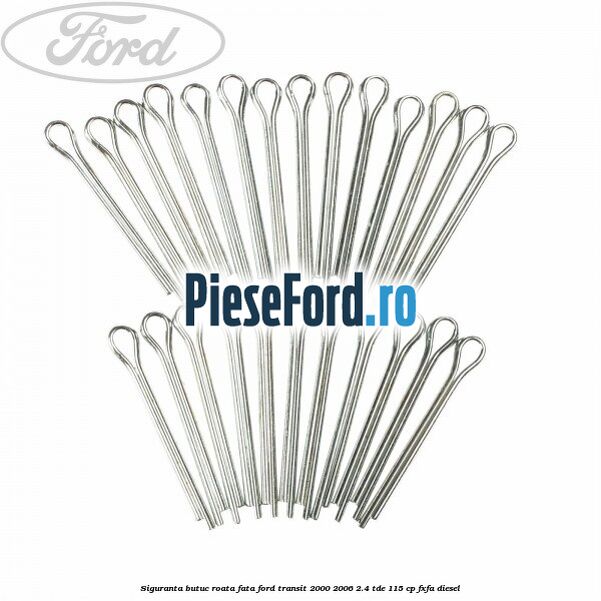 Siguranta butuc roata fata Ford Transit 2000-2006 2.4 TDE 115 cp FXFA diesel