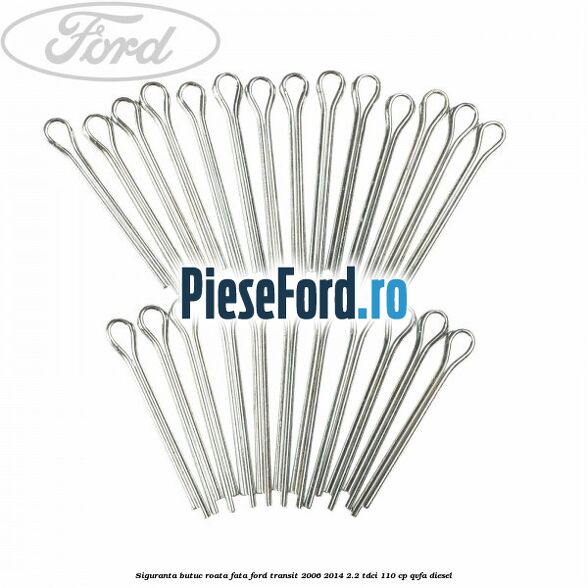 Siguranta butuc roata fata Ford Transit 2006-2014 2.2 TDCi 110 cp QVFA diesel