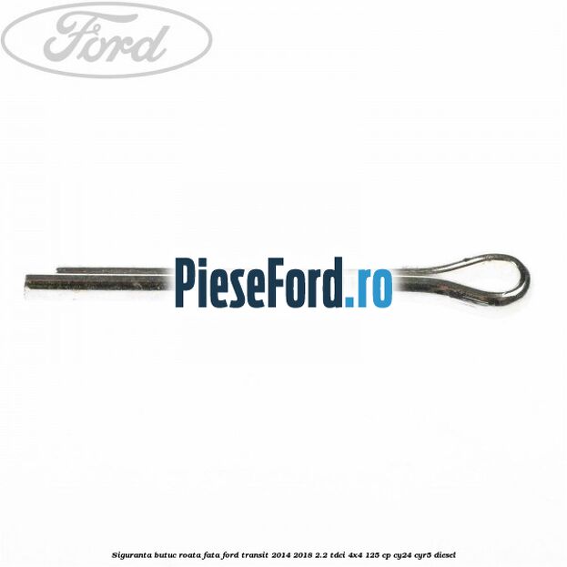 Siguranta butuc roata fata Ford Transit 2014-2018 2.2 TDCi 4x4 125 cp CY24, CYR5 diesel