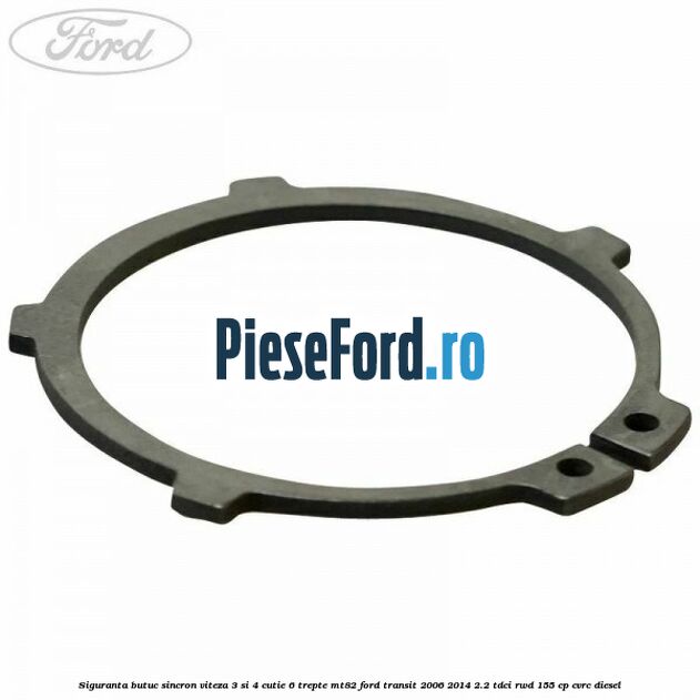 Siguranta butuc sincron viteza 3 si 4 cutie 6 trepte MT82 Ford Transit 2006-2014 2.2 TDCi RWD 155 cp CVRC diesel