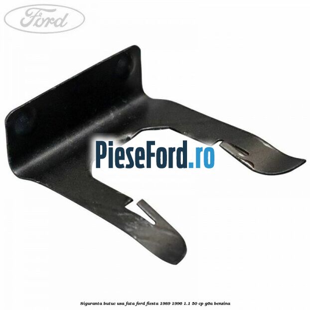Siguranta butuc usa fata Ford Fiesta 1989-1996 1.1 50 cp G6A benzina