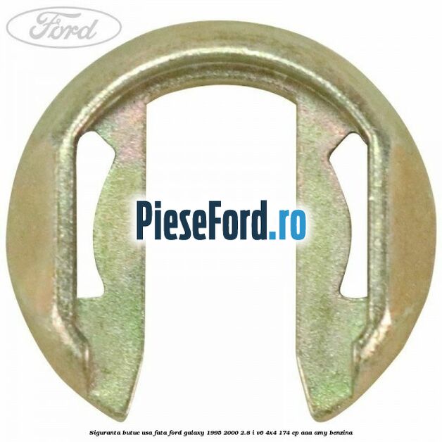Siguranta butuc usa fata Ford Galaxy 1995-2000 2.8 i V6 4x4 174 cp AAA, AMY benzina