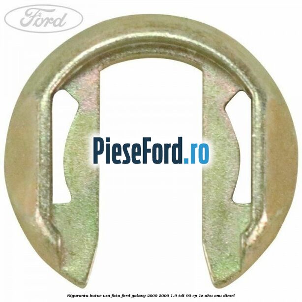 Siguranta butuc usa fata Ford Galaxy 2000-2006 1.9 TDI 90 cp 1Z, AHU, ANU diesel