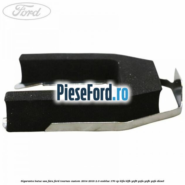 Siguranta butuc usa fata Ford Tourneo Custom 2014-2018 2.0 EcoBlue 170 cp Siguranta butuc usa fata Ford Tourneo Custom 2014-2018 2.0 EcoBlue 170 cp BLFA, BLFB, YNF6, YNFA, YNFB, YNFS diesel