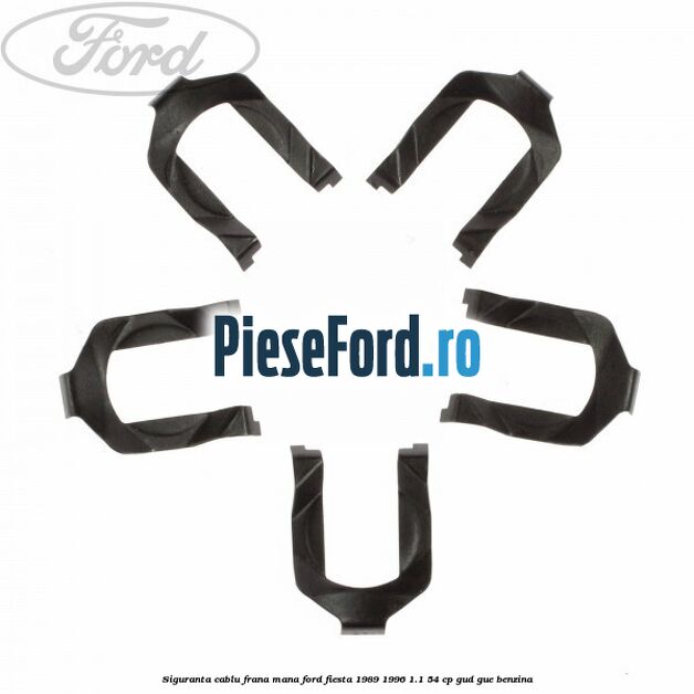 Siguranta cablu frana mana Ford Fiesta 1989-1996 1.1 54 cp GUD, GUE benzina