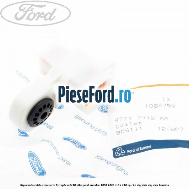Siguranta cablu timonerie 5 trepte MTX75 alba Ford Mondeo 1996-2000 1.8 i 115 cp RKB, RKF, RKH, RKJ, RKK benzina