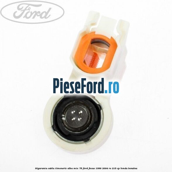 Siguranta cablu timonerie alba MTX 75 Ford Focus 1998-2004 RS 215 cp HMDA benzina