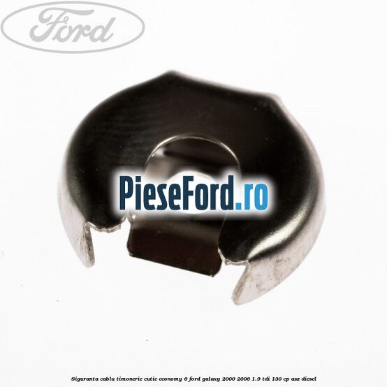 Siguranta cablu timonerie cutie Economy 6 Ford Galaxy 2000-2006 1.9 TDI 130 cp ASZ diesel