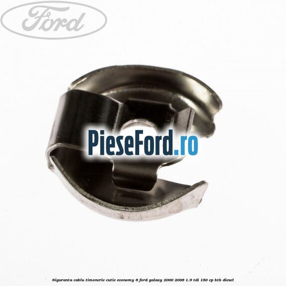 Siguranta cablu timonerie cutie Economy 6 Ford Galaxy 2000-2006 1.9 TDI 150 cp BTB diesel