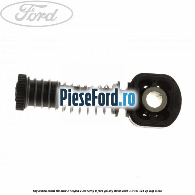 Siguranta cablu timonerie neagra 2 Economy 6 Ford Galaxy 2000-2006 1.9 TDI 115 cp AUY diesel