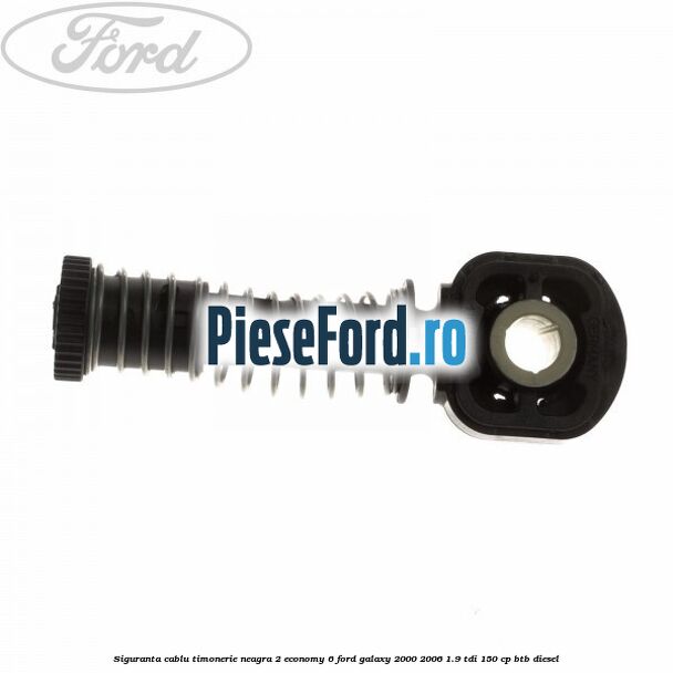 Siguranta cablu timonerie neagra 2 Economy 6 Ford Galaxy 2000-2006 1.9 TDI 150 cp BTB diesel