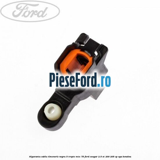 Siguranta cablu timonerie negru 5 trepte MTX 75 Ford Cougar 2.5 ST 200 205 cp SGA benzina