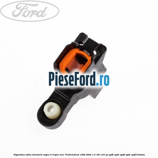 Siguranta cablu timonerie negru 5 trepte MTX 75 Ford Focus 1998-2004 1.8 16V 115 cp EYDB, EYDC, EYDD, EYDE, EYDF benzina