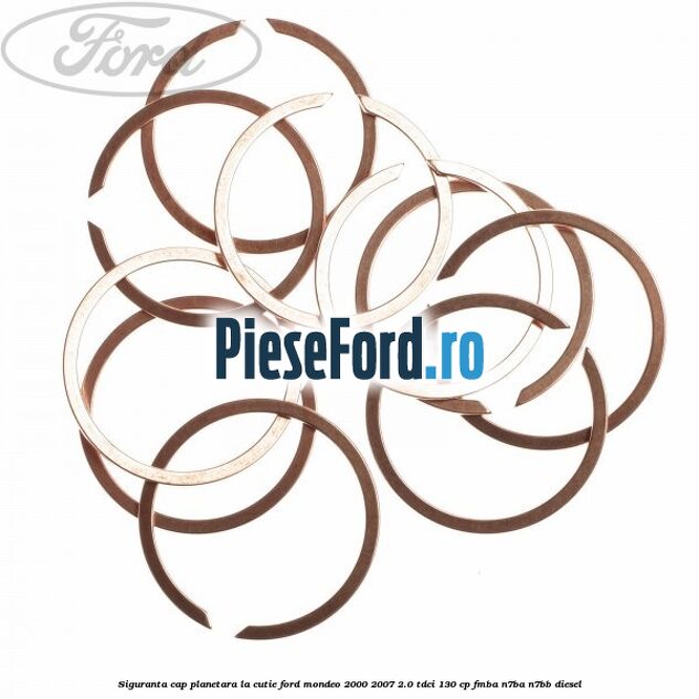 Siguranta cap planetara la cutie Ford Mondeo 2000-2007 2.0 TDCi 130 cp Siguranta cap planetara la cutie Ford Mondeo 2000-2007 2.0 TDCi 130 cp FMBA, N7BA, N7BB diesel